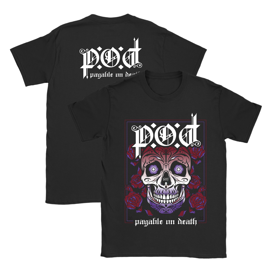 tee-black-front "P.O.D payable on death" skull with roses around it and cross on forehead-back "P.O.D"